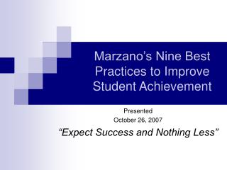 Marzano’s Nine Best Practices to Improve Student Achievement