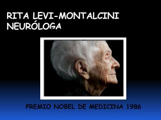 RITA LEVI-MONTALCINI NEURÓLOGA