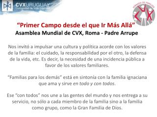 “Primer Campo desde el que Ir Más Allá” Asamblea Mundial de CVX, Roma - Padre Arrupe