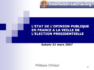 L’ETAT DE L’OPINION PUBLIQUE EN FRANCE A LA VEILLE DE L’ELECTION PRESIDENTIELLE