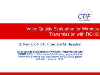 Voice Quality Evaluation for Wireless Transmission with ROHC