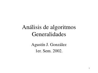 Análisis de algoritmos Generalidades