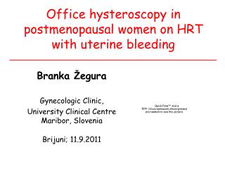 O ffice hysteroscopy in postmenopausal women on HRT with uterine bleeding
