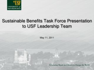 Sustainable Benefits Task Force Presentation to USF Leadership Team