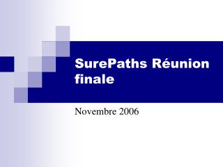SurePaths Réunion finale