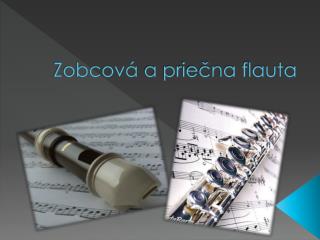 Zobcová a priečna flauta