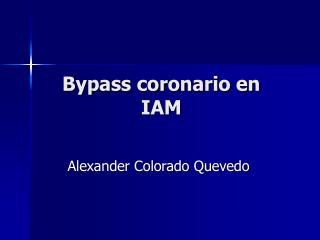 Bypass coronario en IAM