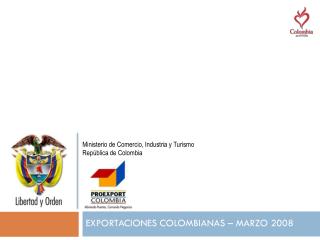 EXPORTACIONES COLOMBIANAS – MARZO 2008
