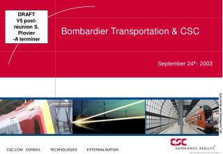 Bombardier Transportation &amp; CSC