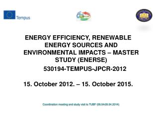 ENERGY EFFICIENCY, RENEWABLE ENERGY SOURCES AND ENVIRONMENTAL IMPACTS – MASTER STUDY (ENERSE)