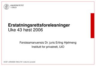 Erstatningsrettsforelesninger Uke 43 høst 2006