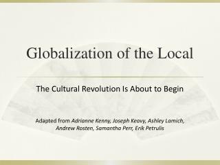 Globalization of the Local