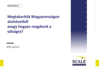 Megtakarítók Magyarországon alulnézetből avagy hogyan reagálunk a válságra?