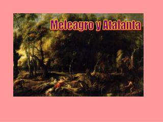 Meleagro y Atalanta