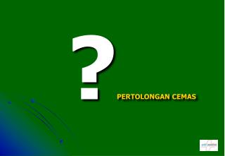 ? PERTOLONGAN CEMAS