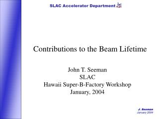 Contributions to the Beam Lifetime