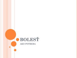 BOLESŤ
