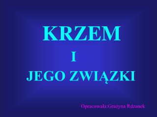 Opracowała:Grażyna Rdzanek