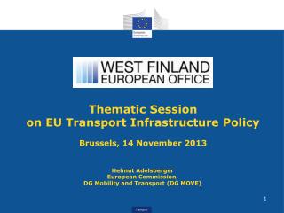 Helmut Adelsberger Europ ean Commission, DG Mobilit y and Transport (DG MOVE)