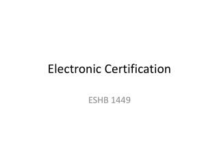 Electronic Certification