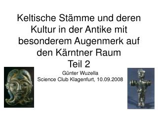 Günter Wuzella Science Club Klagenfurt, 10.09.2008