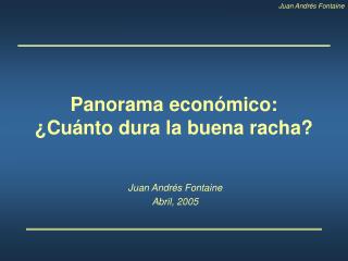 Panorama económico: ¿Cuánto dura la buena racha?