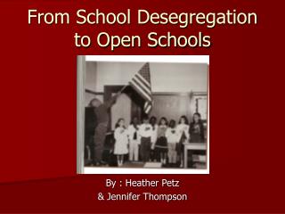 From School Desegregation to Open Schools