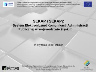 SEKAP i SEKAP2 System Elektronicznej Komunikacji Administracji Publicznej w województwie śląskim