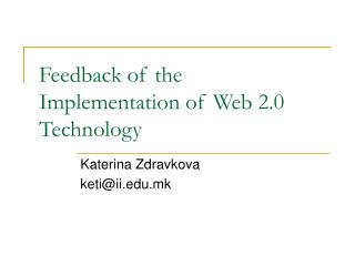 Feedback of the Implementation of Web 2.0 Technology
