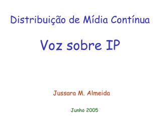 Distribuição de Mídia Contínua Voz sobre IP