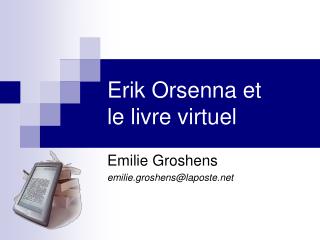 Erik Orsenna et le livre virtuel