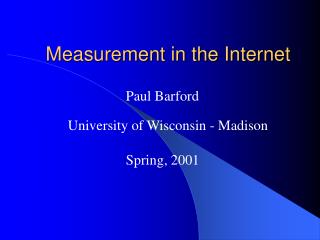 Measurement in the Internet