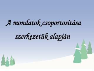 A mondatok csoportosítása szerkezetük alapján