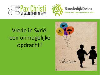 Vrede in Syrië: een onmogelijke opdracht?