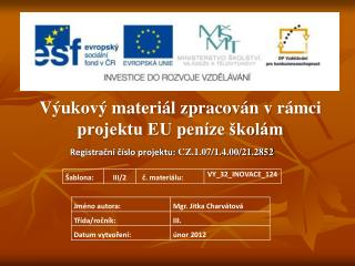 Výukový materiál zpracován v rámci projektu EU peníze školám