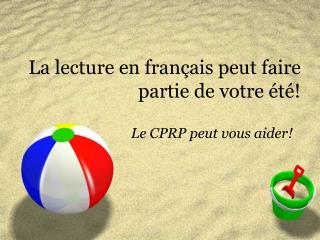 La lecture en français peut faire partie de votre été!