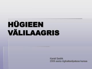 HÜGIEEN VÄLILAAGRIS