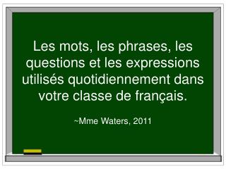 ~Mme Waters, 2011