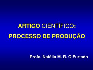 ARTIGO CIENTÍFICO : PROCESSO DE PRODUÇÃO