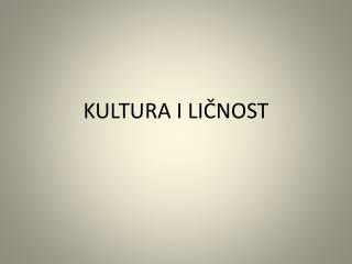 KULTURA I LIČNOST