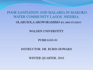 POOR SANITATION AND MALARIA IN MAKOKO WATER COMMUNITY LAGOS, NIGERIA .