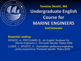 Tomislav Skračić, MA Undergraduate English Course for MARI NE ENGINEERS 3nd Semester