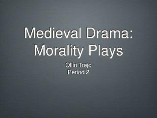 Medieval Drama: Morality Plays