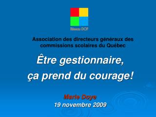 Être gestionnaire, ça prend du courage!