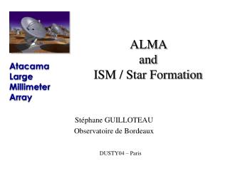ALMA and ISM / Star Formation