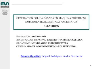 Estanis Oyarbide , Miguel Rodríguez, Ander Etxeberria