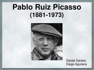 Pablo Ruiz Picasso (1881-1973)