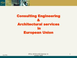 Consulting Engineering &amp; Architectural services in European Union