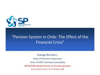 “Pension System in Chile: The Effect of the Financial Crisis&quot;