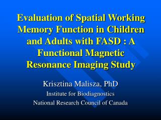 Krisztina Malisza, PhD Institute for Biodiagnostics National Research Council of Canada